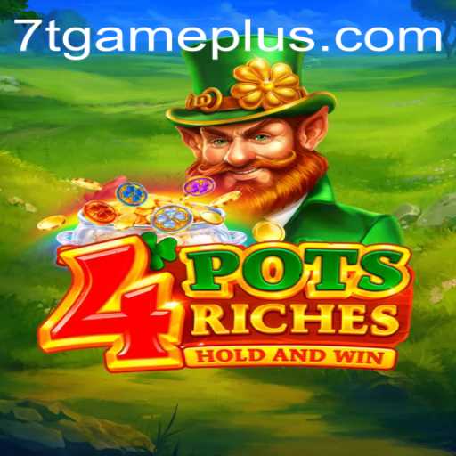 Exploring the World of 4potsriches and the Exciting 7T GAME