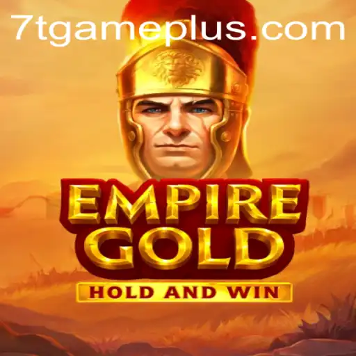 EmpireGold: Exploring the Fascinating World of 7T GAME's Latest Release