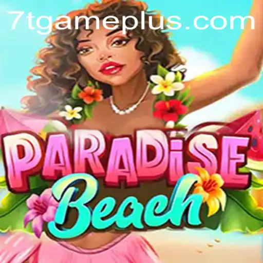 Discover the Thrilling World of ParadiseBeach: A 7T GAME Experience